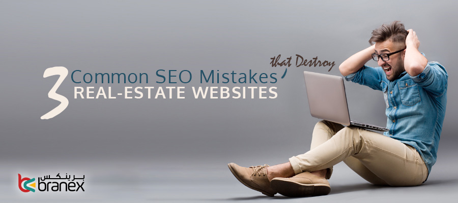3 Common SEO Mistakes that Destroy Real-Estate Websites