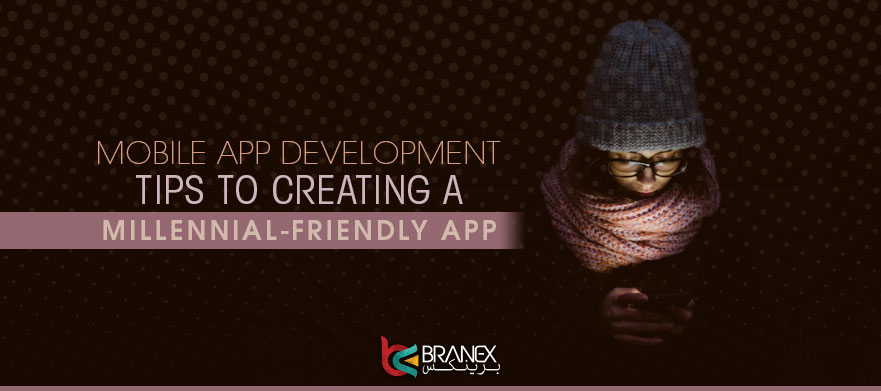 Mobile App Development Tips to Creating a Millennial-Friendly App