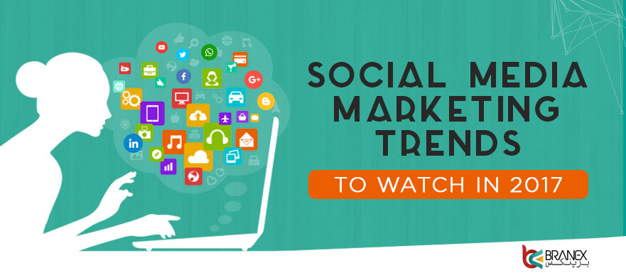 Social Media Marketing Trends to Watch in 2017