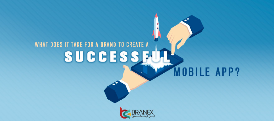 What Does It Take for a Brand to Create a Successful Mobile App?