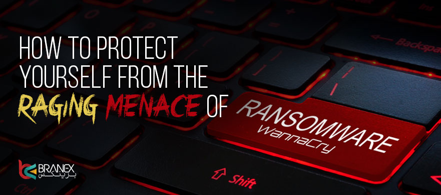 How to Protect Yourself from the Raging Menace of Ransomware?