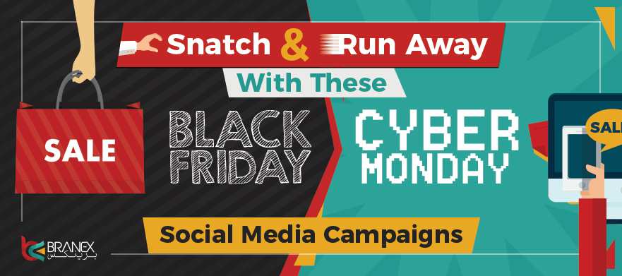 Snatch & Run Away with These Black Friday Cyber Monday Social Media Campaigns