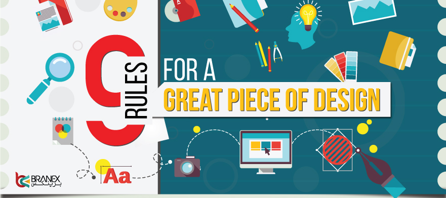 9 Rules for a Great Piece of Design – [Infographics]