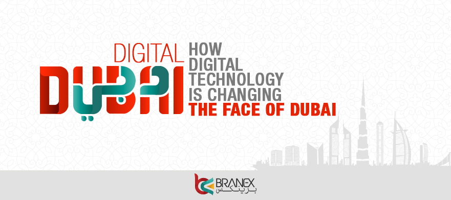 Digital Dubai: How Digital Technology is changing The Face of Dubai