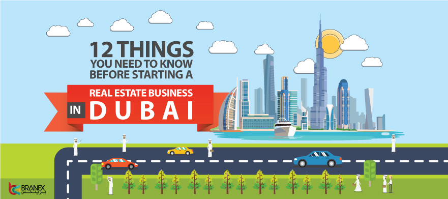 12 Things You Need to Know Before Starting a Real Estate Business in Dubai [Infographics]