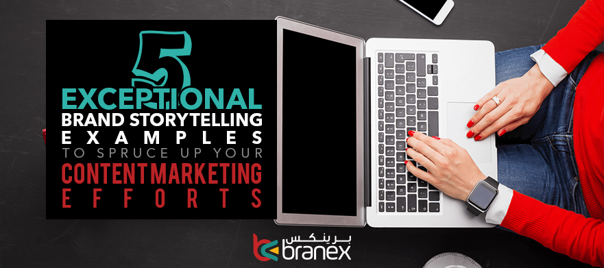 5 Exceptional Brand Storytelling Examples to Spruce up Your Content Marketing Efforts