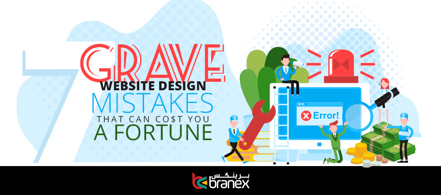 7 Grave Website Design Mistakes that can save you a fortune