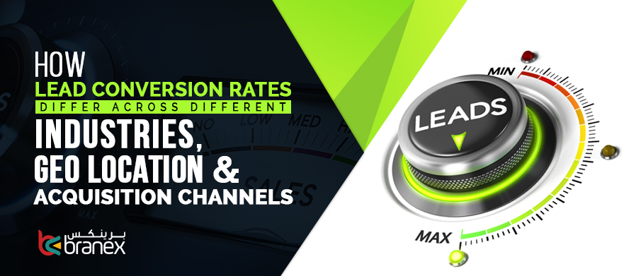 How Lead Conversion Rate Differ Across Different Industries, Geo-Location & Acquisition Channels
