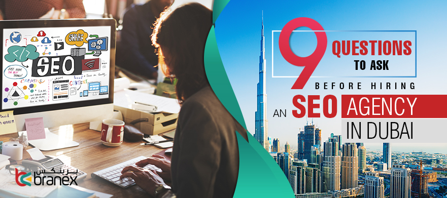9 Questions to ask before hiring an SEO Agency in Dubai