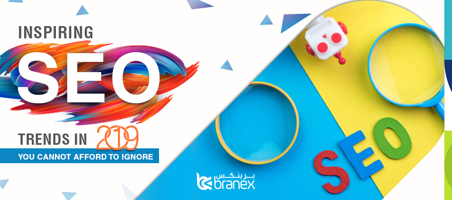 SEO Trends 2019 You Cannot Afford to Ignore