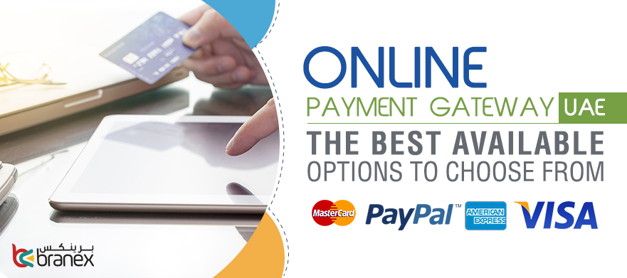 Online Payment Gateway UAE: The Best Available Options to Choose From