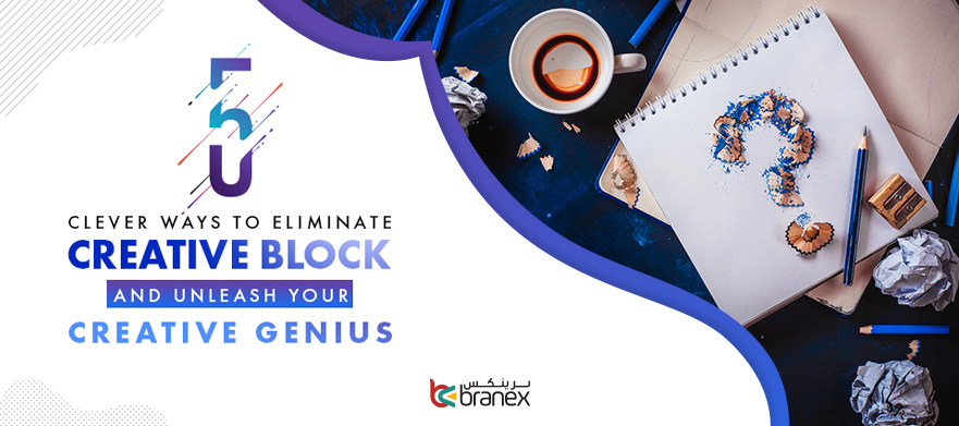 5 Clever Ways to Eliminate Creative Block & Unleash Your Creative Genius