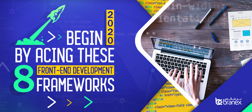 8 Renowned Front-end & Back-end Development Frameworks for 2020