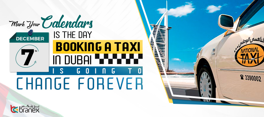 Mark Your Calendars: December 7th is the day booking a Taxi in Dubai is going to change forever