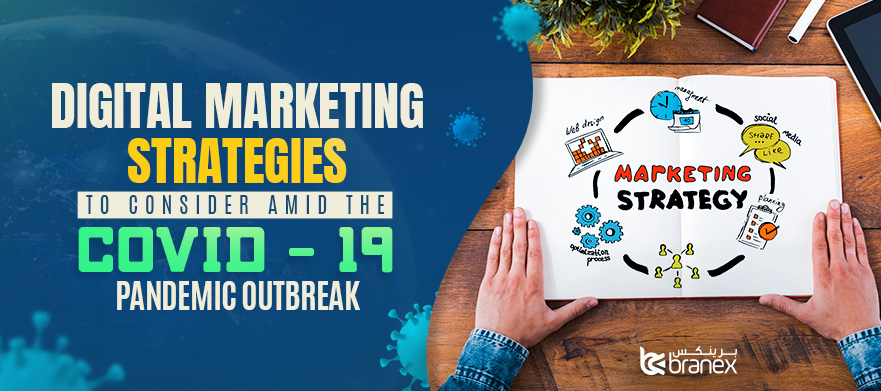 Digital Marketing Strategies to Consider Amid the COVID 19 Outbreak
