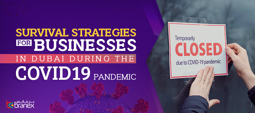 Survival Strategies for Businesses in Dubai During the COVID 19 Pandemic