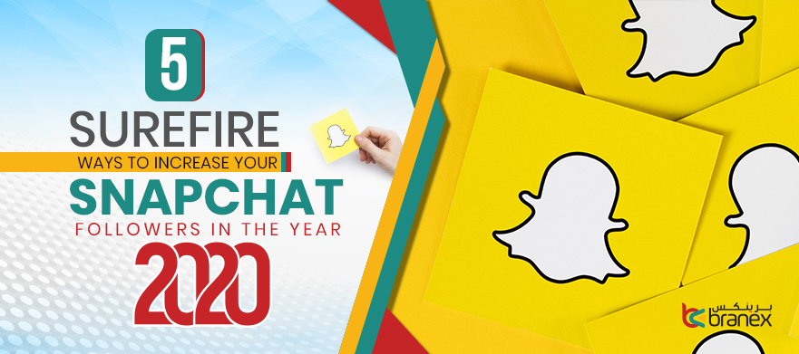 5 Sure-fire Ways to Increase Your Snapchat Followers in the Year 2020