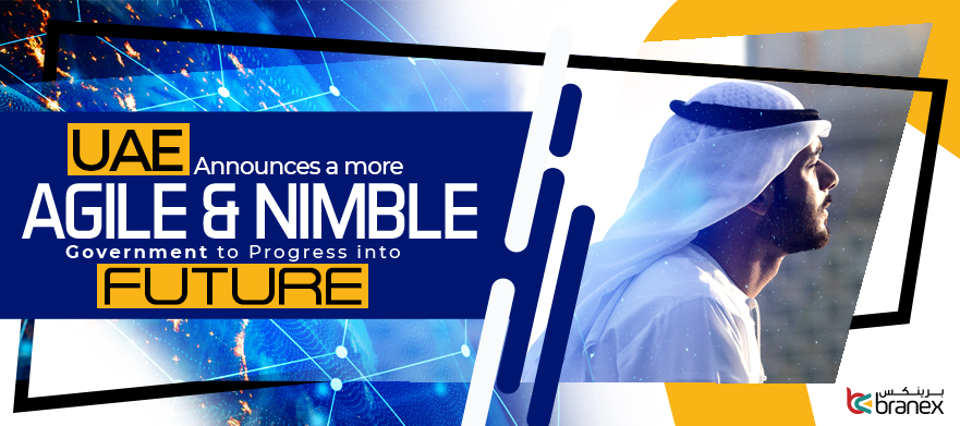 UAE Announces a More Agile & Nimble Government to Progress into the Future
