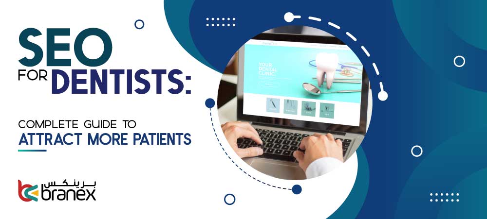SEO For Dentists: Complete Guide To Attract More Patients