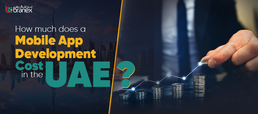 How Much Does a Mobile App Development Cost in the UAE?