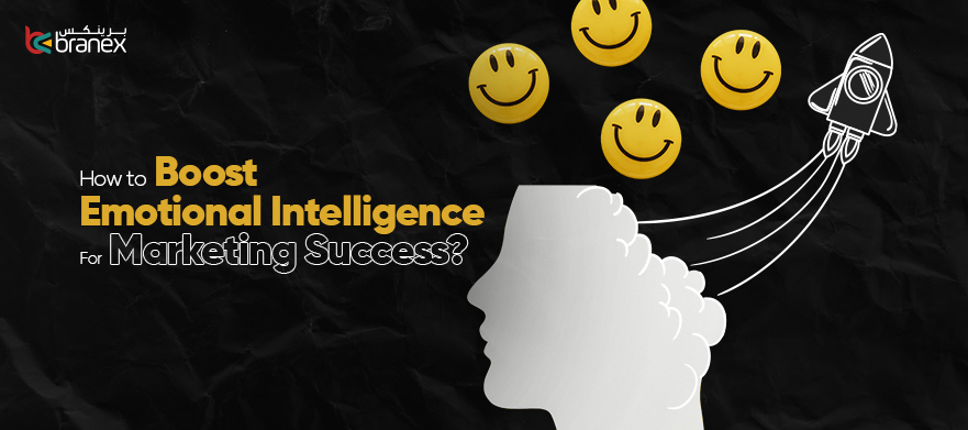 How to Boost Emotional Intelligence for Marketing Success?