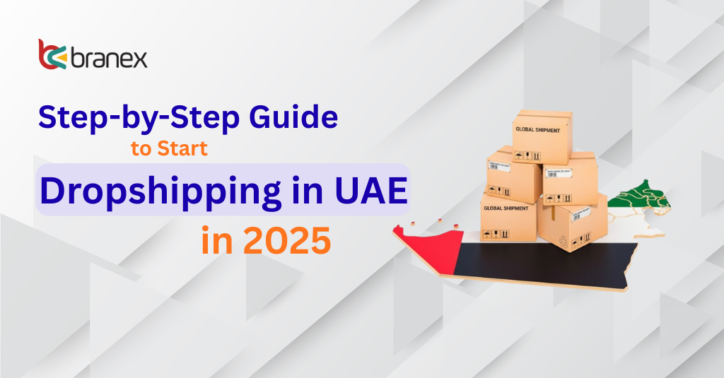 Dropshipping in UAE: Step-by-Step Guide to Start Dropshipping in UAE in 2025