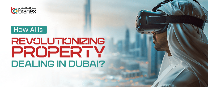 How AI Is Revolutionizing Property Dealing in Dubai? 