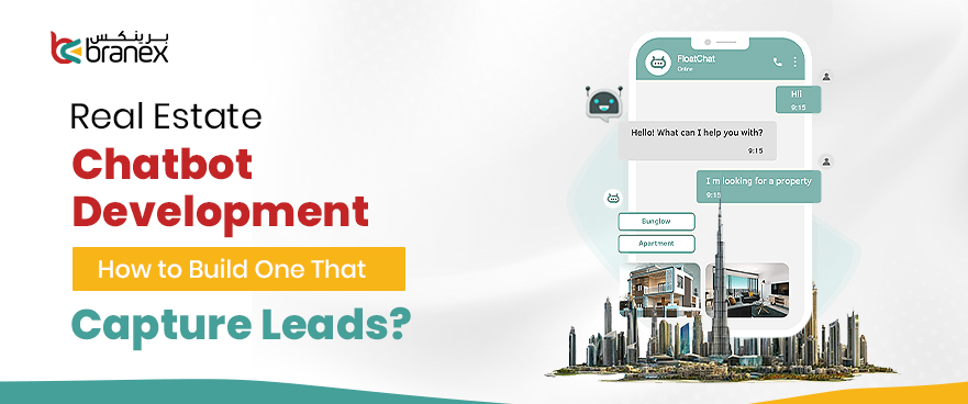 Real Estate Chatbot Development – How to Build One That Capture Leads? 