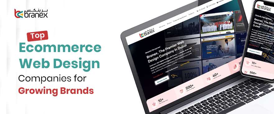 Top 7 Ecommerce Web Design Companies for Growing Brands